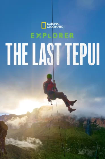 Explorer: The Last Tepui